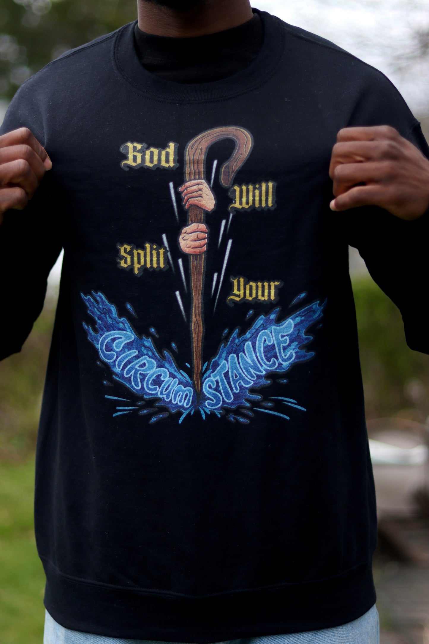 God Will Split Your Circumstance Black Crewneck